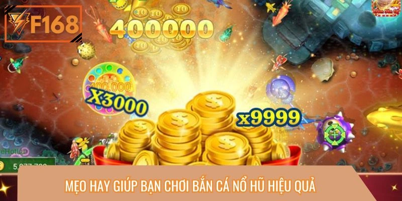 Bí quyết chinh phục bắn cá nổ hũ