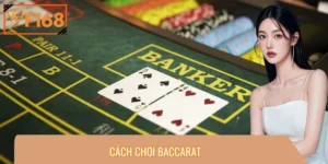 Cách Chơi Baccarat – Bí Quyết Tăng Tỷ Lệ Thắng Cực Dễ
