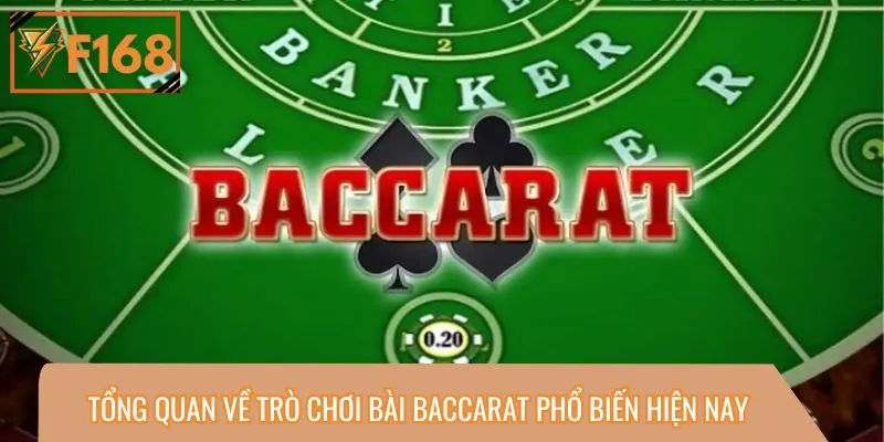 Tổng quan về trò chơi bài Baccarat phổ biến hiện nay