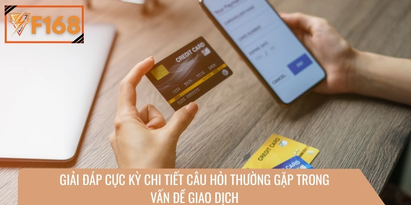 Giải đáp cực kỳ chi tiết câu hỏi thường gặp trong vấn đề giao dịch