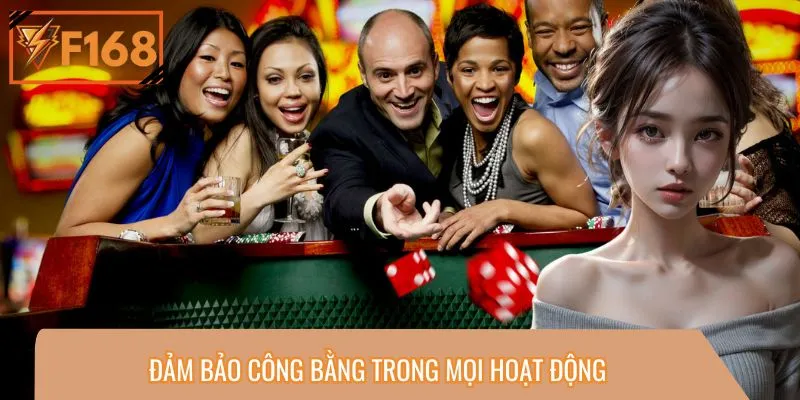 Hệ thống cam kết duy trì tính công bằng trong tất cả mọi hoạt động