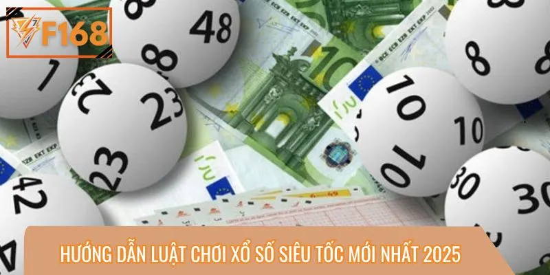 Hướng dẫn luật chơi xổ số siêu tốc mới nhất 2025