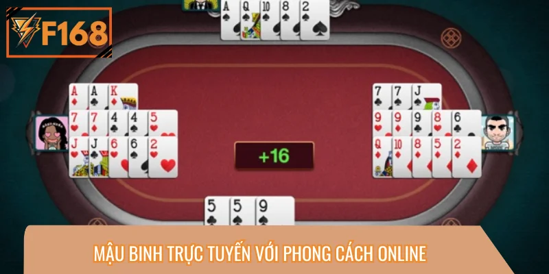 Mậu Binh trực tuyến với phong cách online