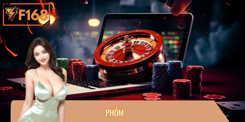 Cách Chơi Phỏm Online F168 Chi Tiết Cho Người Mới Bắt Đầu