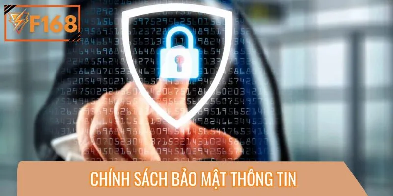 Chính sách bảo mật thông tin được quy định rất cụ thể