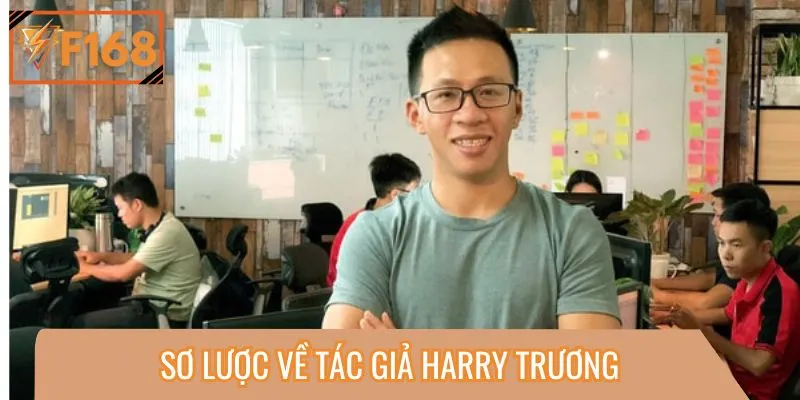 Thông tin giới thiệu đôi nét về tác giả Harry Trương