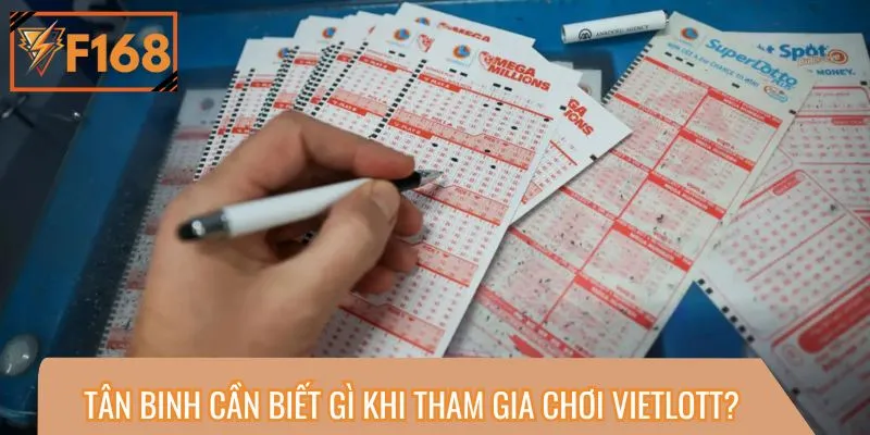 Tân binh cần biết gì khi tham gia chơi Vietlott?