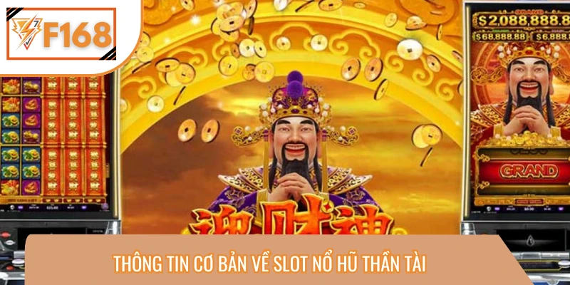 Giới thiệu nội dung cơ bản về game nổ hũ Cai Shen