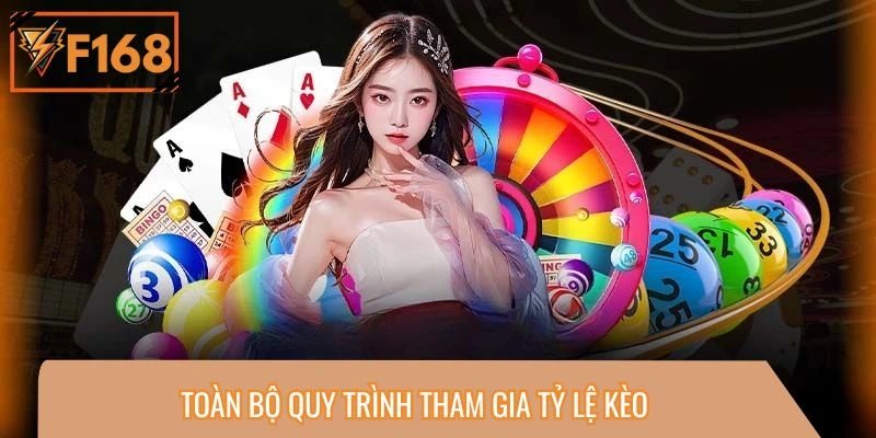 Toàn bộ quy trình tham gia tỷ lệ kèo