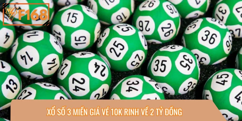 Xổ số 3 miền giá vé 10k rinh về 2 tỷ đồng