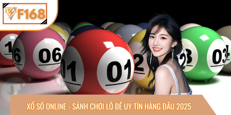 Xổ Số Online - Sảnh Chơi Lô Đề Uy Tín Hàng Đầu 2025